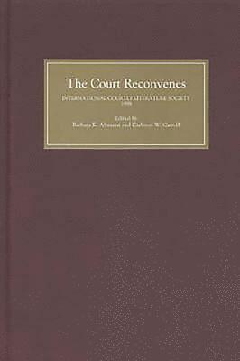 bokomslag The Court Reconvenes: Courtly Literature Across the Disciplines