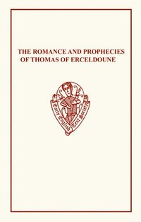 bokomslag Romance and Prophecies of Thomas of Erceldoune