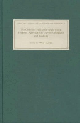 Paul Cavill - Christian Tradition in Anglo-Saxon England, Inbunden