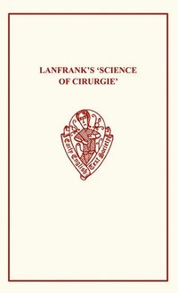 bokomslag Lanfrank's Science of Cirurgie