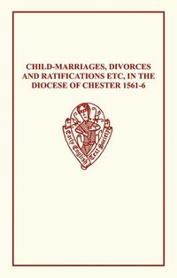 bokomslag Child-Marriages Chester 1561â6