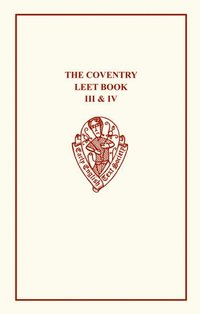 bokomslag Coventry Leet Book Vols III & IV