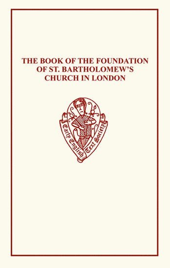 bokomslag The Book of the Foundation of St Bartholomew's    Church in London