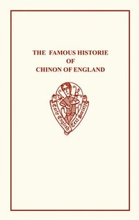 bokomslag The Famous Historie of Chinon of England