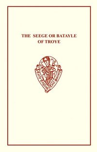 bokomslag Seege or Batayle of Troye