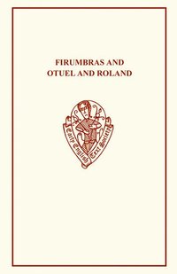 bokomslag Firumbras and Otuel and Roland