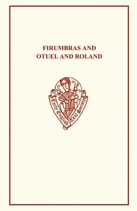 bokomslag Firumbras and Otuel and Roland