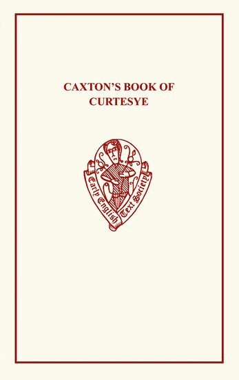 William Caxton, F.J. Furnivall - Caxton's Book of Curtesye, Inbunden