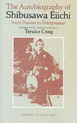 Eiichi Shibusawa, Teruko Craig - Autobiography of Shibusawa Eiichi – From Peasant to Entrepreneur, Inbunden