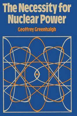 The Necessity for Nuclear Power 1