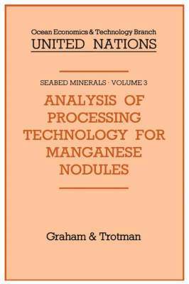 United Nations, Springer - Analysis of Processing Technology for Manganese Nodules, Inbunden