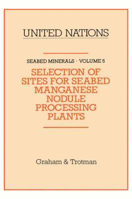 bokomslag Selection of Sites for Seabed Manganese Nodule Processing Plants