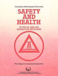 bokomslag Safety and Health in the Oil and Gas Extractive Industries