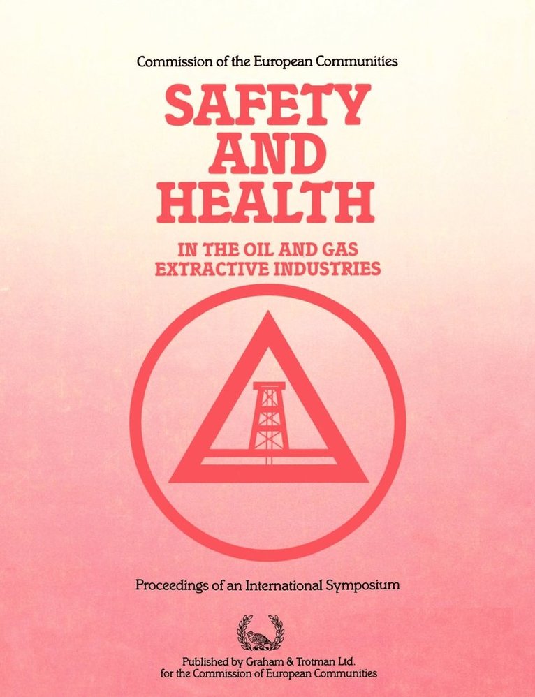Safety and Health in the Oil and Gas Extractive Industries 1