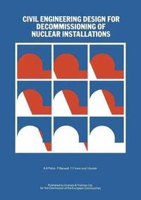 bokomslag Civil Engineering Design for Decommissioning of Nuclear Installations