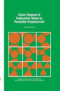 bokomslag Ocean Disposal of Radioactive Waste by Penetrator Emplacement