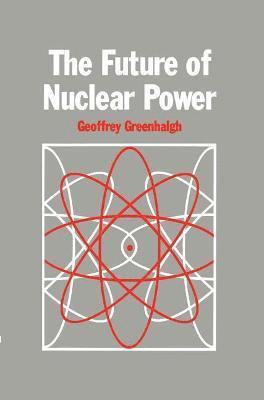 The Future of Nuclear Power 1