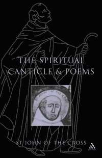 bokomslag Spiritual Canticle And Poems