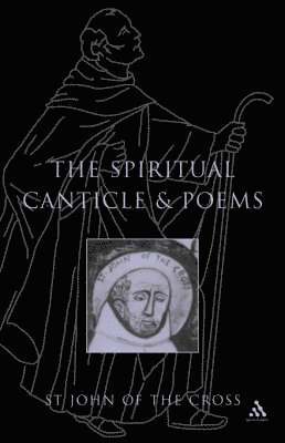 R.H.J. Steuart, St John of the Cross, R. H. J. Steuart, St John Of The Cross, R H J Steuart, E. Allison Peers - Spiritual Canticle And Poems, Häftad
