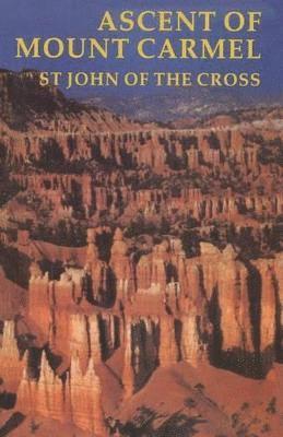 R.H.J. Steuart, St John of the Cross, R. H. J. Steuart, St John Of The Cross, R H J Steuart, E Allison Peers - Ascent Of Mount Carmel, Häftad