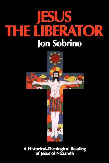 Jon Sobrino - Jesus the Liberator, Häftad