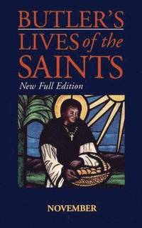 bokomslag Butler's Lives Of The Saints:November