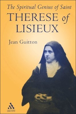 Spiritual Genius of St. Therese of Lisieux 1