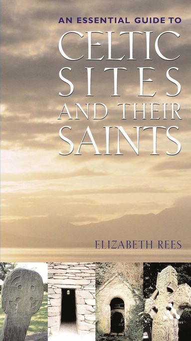 bokomslag Celtic Sites and Their Saints