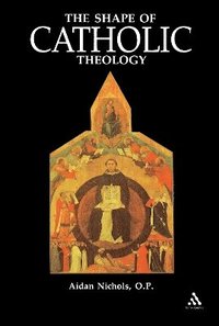 bokomslag Shape of Catholic Theology