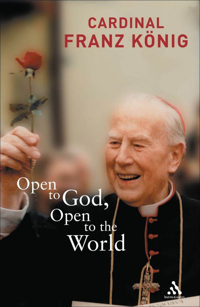 Franz Konig, Christa Pongratz-Lippitt - Open to God, Open to the World, Häftad