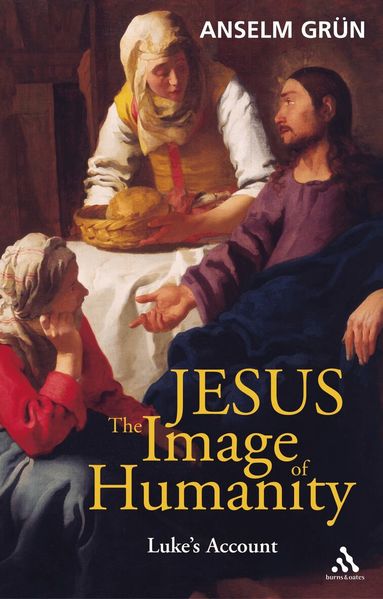 Anselm Grün - Jesus: The Image of Humanity, Häftad