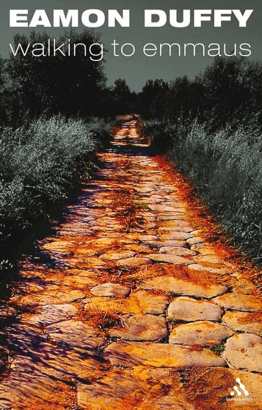 Eamon Duffy - Walking to Emmaus, Häftad