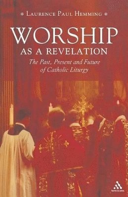 Laurence Paul Hemming - Worship as a Revelation, Häftad