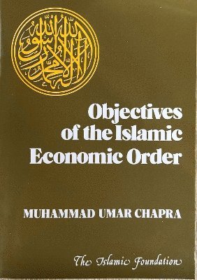 bokomslag Objectives of the Islamic Economic Order