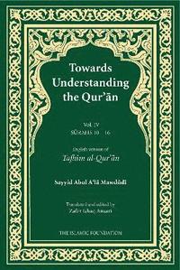 bokomslag Towards Understanding the Qur'an (Tafhim al-Qur'an) Volume 4