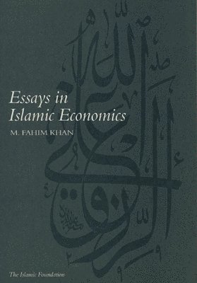 M. Fahim Khan, M Fahim Khan - Essays in Islamic Economics, Häftad
