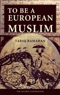 bokomslag To Be a European Muslim