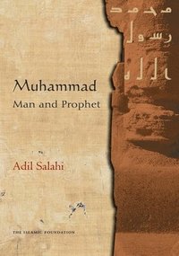 bokomslag Muhammad: Man and Prophet