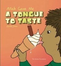 bokomslag Allah Gave Me a Tongue to Taste