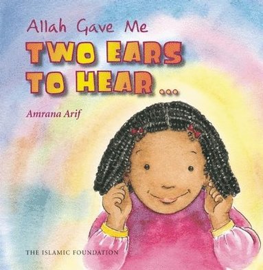 bokomslag Allah Gave Me Two Ears to Hear