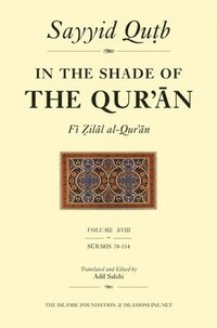 bokomslag In the Shade of the Qur'an Vol. 18 (Fi Zilal al-Qur'an)