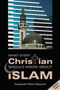 bokomslag What Every Christian Should Know About Islam