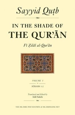 In The Shade Of The Qur'An v. 1 1