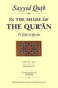 bokomslag In the Shade of the Qur'an Vol. 17 (Fi Zilal al-Qur'an)