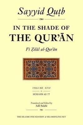 bokomslag In the Shade of the Qur'an Vol. 17 (Fi Zilal al-Qur'an)