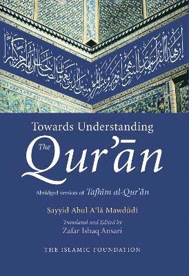 Sayyid Abul A'la Mawdudi - Towards Understanding the Qur'an, Häftad
