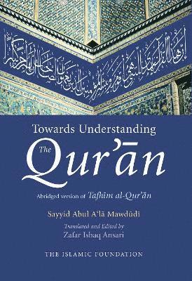 Towards Understanding the Qur'an 1