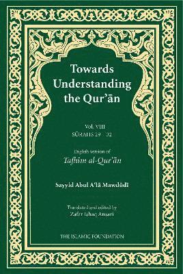 Towards Understanding the Qur'an (Tafhim al-Qur'an) Volume 8 1
