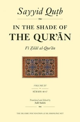 bokomslag In the Shade of the Qur'an Vol. 15 (Fi Zilal al-Qur'an)