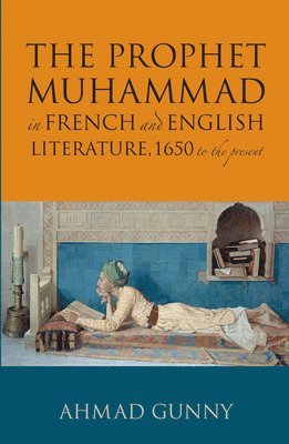 bokomslag Prophet Muhammad in French and English Literature